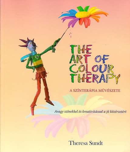 Theresa Sundt - The art of colour therapy - A színterápia művészete
