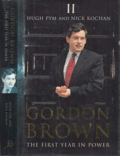 Hugh Pym, Nick Kochan - Gordon Brown (The first year in power)