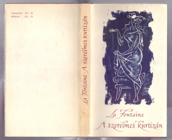 Jean De La Fontaine - A szerelmes kurtiz�n - V�logatott sz�phist�ri�k (Gy�ry Mikl�s illusztr�ci�ival)