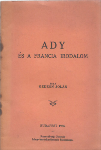 Gedeon Jolán - Ady és a francia irodalom
