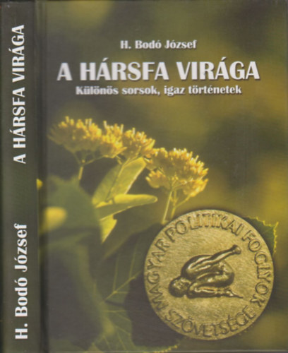 H. Bod Jzsef - A hrsfa virga - Klns sorsok igaz trtnetek (Dediklt)