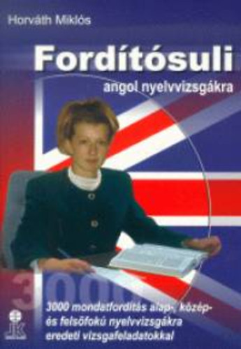 Horvth Mikls - Fordtsuli angol nyelvvizsgkra