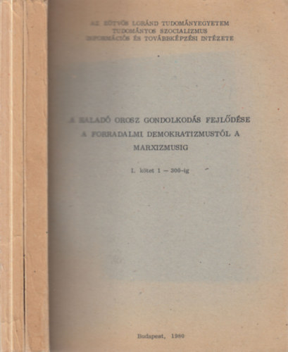 Honfi József (szerk.), Domonkos Anna - A haladó orosz gondolkodás fejlődése a forradalmi demokratizmustól a marxizmusig I-II.