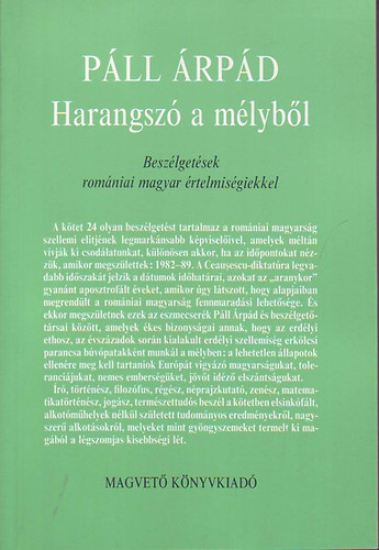 Pll rpd - Harangsz a mlybl (beszlgetsek romniai magyar rtelmisgiekkel)