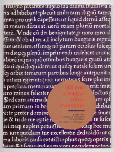 Berlász Jenő (szerk.) - 500 éves a magyar könyvnyomtatás - Kiállítási kalauz