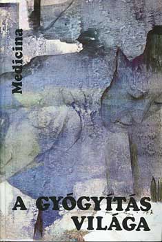 Székely Sándorné - A gyógyítás világa