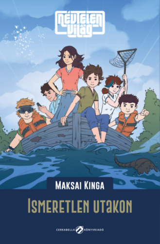 Maksai Kinga - N�vtelen Vil�g - Ismeretlen utakon