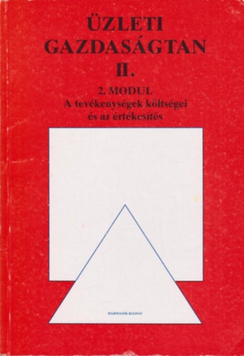 Joanovicsn Kerekes Mria, Pl Zoltnn - zleti gazdasgtan II. 2. modul - A tevkenysgek kltsgei s az rtkests