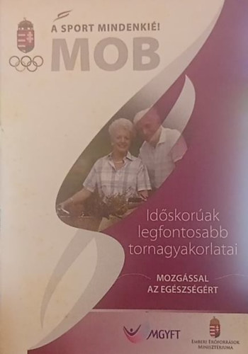 Mszros Lszln - A sport minenki! - Idskorak legfontosabb tornagyakorlatai