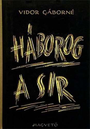 Vidor G�born� - H�borog a s�r  /II.vil�gh�bor�/