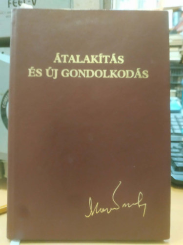 Mihail Gorbacsov - Átalakítás és új gondolkodás