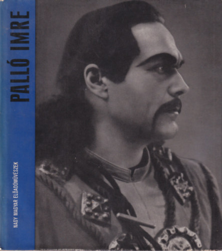 Nmeth Amad, Fbin Imre, Vrnai Pter - 3 db Nagy Magyar Eladmvszek: Pall Imre + Ernster Dezs + Rsler Endre ( 2-2 db hanglemezzel )