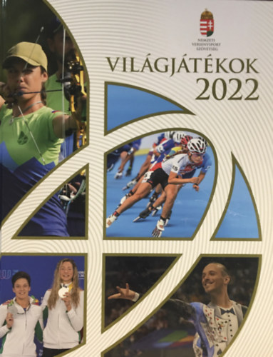 Járosi Péter (szerk.), Bányász Árpád, Járosi Péter, Turák Péter - Világjátékok 2022