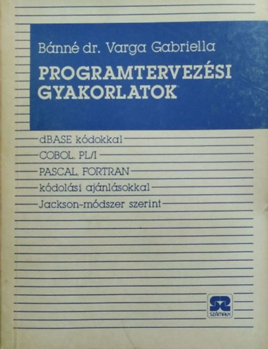 Bánné Varga Gabriella - Programtervezési gyakorlatok