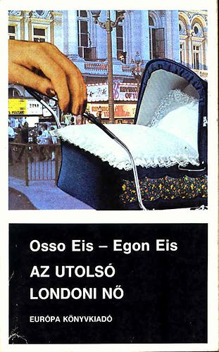 Eis, Osso-Eis, Egon - Az utolsó londoni nő