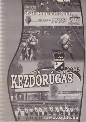 Kezdőrúgás - Az Ózdi Football Club 2005. évi kiadványa