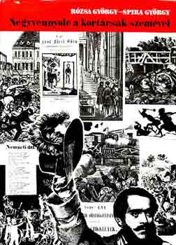 Rzsa Gyrgy-Spira Gyrgy - Negyvennyolc a kortrsak szemvel