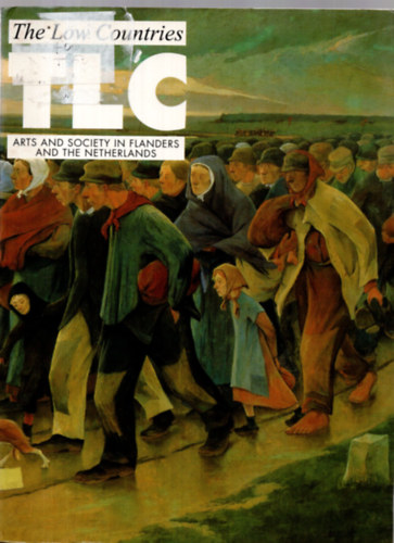 Deleu, Jozef, Luc Devoldere, Frits Niessen, Reinier Salverda - TLC 9: The Low Countries (Arts and Society in Flanders and the Netherlands)