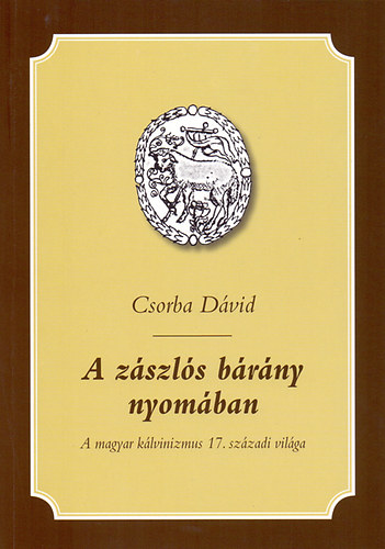 Csorba Dávid - A zászlós bárány nyomában
