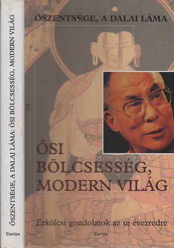 szentsge, a Dalai Lma - si blcsessg, modern vilg ERKLCSI GONDOLATOK AZ J VEZREDRE