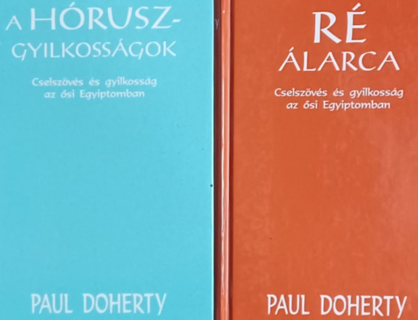 Paul Doherty - A Hórusz-gyilkosságok + Ré álarca - Cselszövés és gyilkosság az ősi Egyiptomban (2 mű)