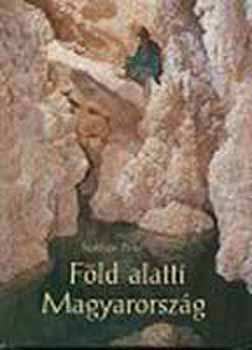Szablyár Péter - Föld alatti Magyarország