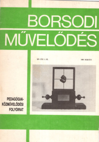 Cski Imre, Dr. Fldvry Gyuln, Dr. Gnczy kos - Borsodi Mvelds - Pedaggiai Kzmveldsi Folyirat XIV. vf. 1. sz. 1989. mrcius
