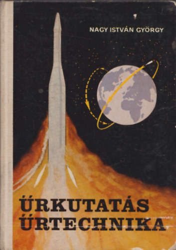 Nagy István György - Űrkutatás, űrtechnika