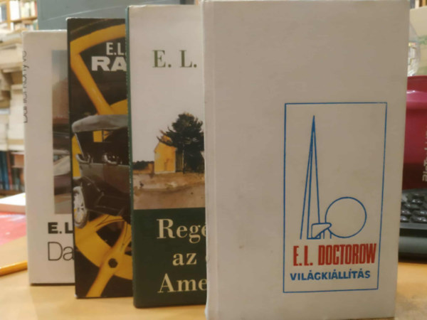 E. L. Doctorow - 4 db E. L. Doctorow: Daniel k�nyve + Ragtime + Reg�nyk�k az �deni Amerik�b�l + Vil�gki�ll�t�s
