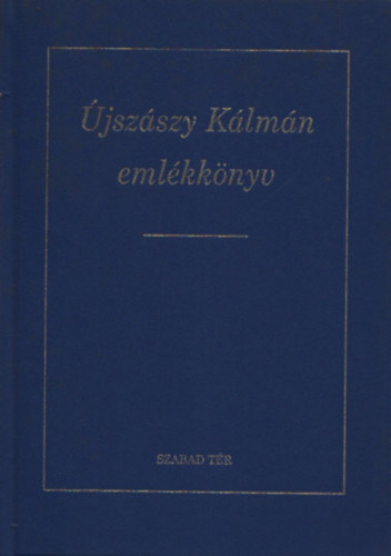 Balassa Ivn (szerk.), Kovts Dniel (szerk.) - jszszy Klmn emlkknyv (Dediklta Balassa Ivn (szek.))