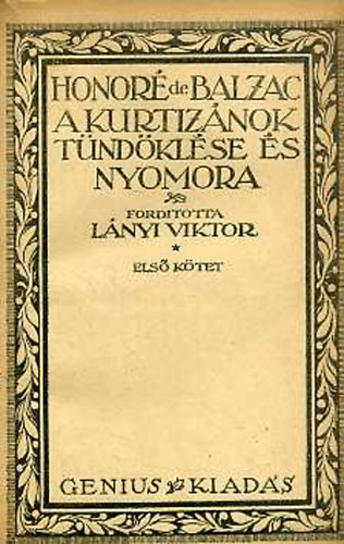 Honoré de Balzac - A kurtizánok tündöklése és nyomora I-II.