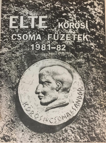 Szkely Gyrgy (szerk.), goston Gbor - ELTE Krsi Csoma fzetek 1981-'82