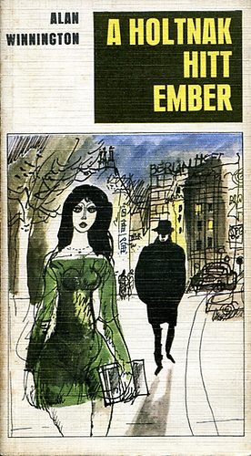 Winnington Alan - A holtnak hitt ember