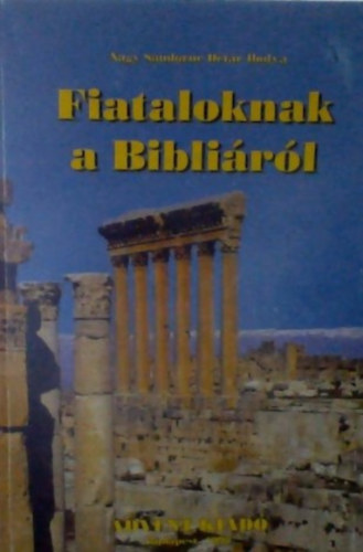 Nagy Sndorn-Dtr Ibolya - Fiataloknak a Biblirl