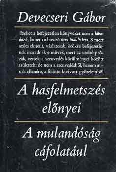 Devecseri G�bor - A hasfelmetsz�s el�nyei-A muland�s�g c�folat�ul
