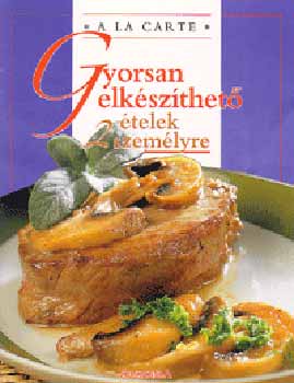 Alexandra Kiad - Gyorsan elkszthet telek 2 szemlyre - A la Carte