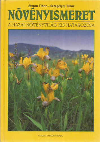 Dr. Simon Tibor - Növényismeret. A hazai növényvilág kis határozója