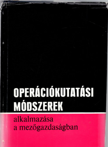 Dr.Cs�ki; Dr.M�sz�ros - Oper�ci�kutat�si m�dszerek alkalmaz�sa a mez�gazdas�gban