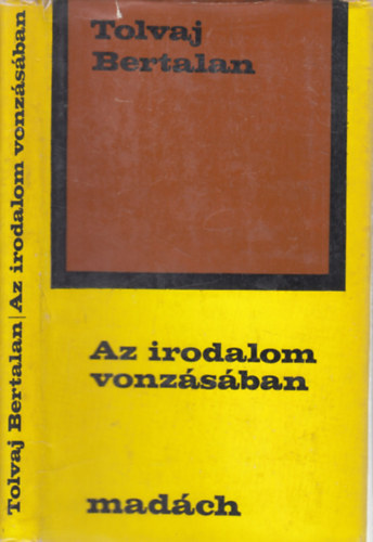 Tolvaj Bertalan - Az irodalom vonzásában