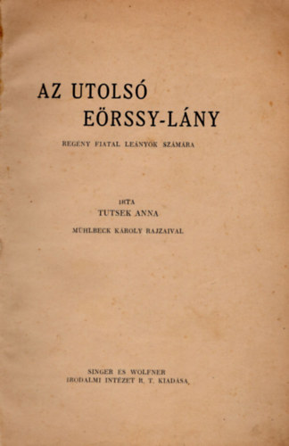 Tutsek Anna - Az utols� E�rssy -l�ny (1. kiad�s )