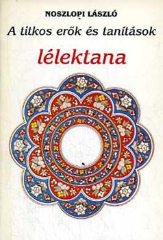 Noszlopi Lszl - A titkos erk s tantsok llektana