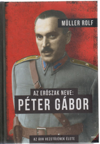 Müller Rolf - Az erőszak neve: Péter Gábor