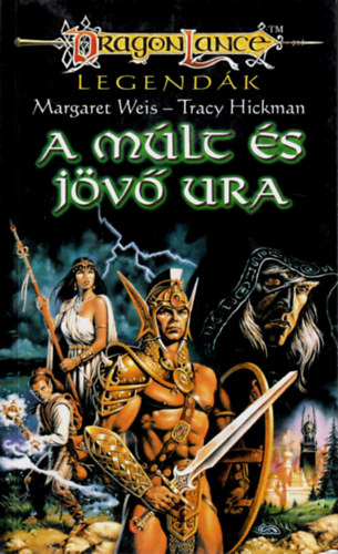 Weis, Margaret- Hickman, Tracy - Dragonlance: A mlt s jv ura