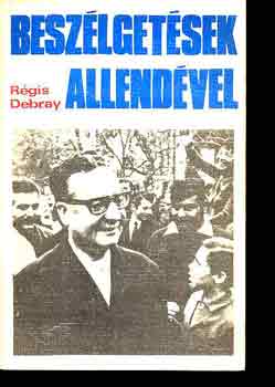 R�gis Debray - Besz�lget�sek Allend�vel