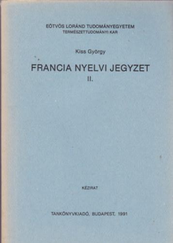 Kiss Gyrgy - Francia nyelvi jegyzet II.