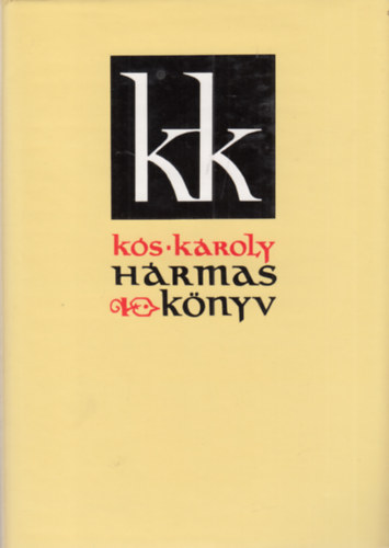 Kós Károly - Hármaskönyv (Szépírás, publicisztika, grafika)