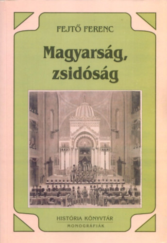 Fejt Ferenc - Magyarsg, zsidsg