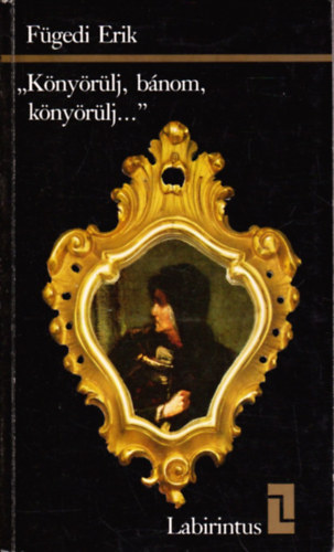 Fgedi Erik - "Knyrlj, bnom, knyrlj..."