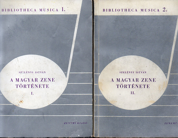 Szelényi István - A magyar zene története I-II.