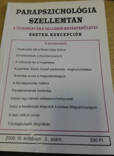 Dr. Liptay Andrs (szerk.) - Parapszicholgia szellemtan  - A tudomny s a vallsok hatrterletei - Esetek, koncepcik (2000. III. vfolyam 2. szm)